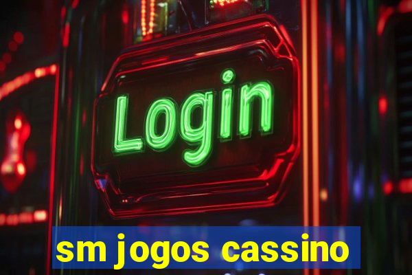 sm jogos cassino